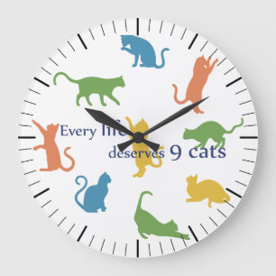 Every Life Deserves 9 Cats Funny Cat Humour Large Clock