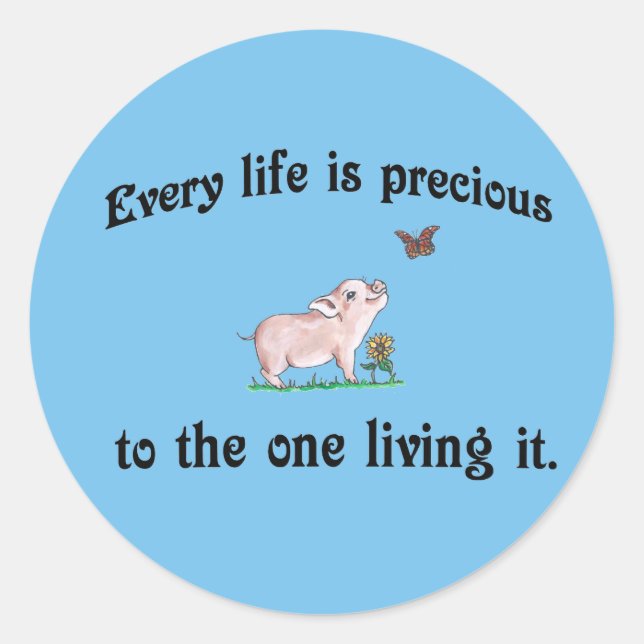 Every Life is precious! Animal rights Sticker (Front)
