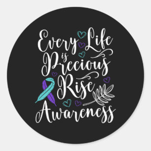 Every Life Is Precious Raise Suicide Awareness Mon Classic Round Sticker