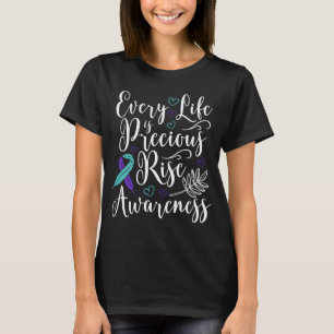 Every Life is Precious Raise Suicide Awareness T-Shirt