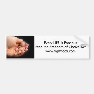 Every LIFE is Precious Stop FOCA bumper Bumper Sticker