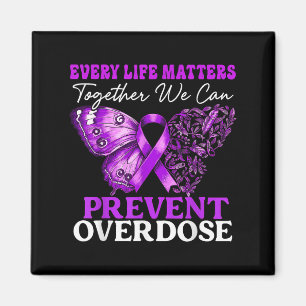 Every Life Matters Prevent Overdose Awareness Purp Magnet