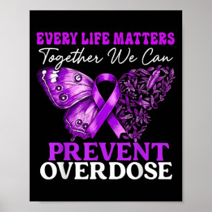 Every Life Matters Prevent Overdose Awareness Purp Poster