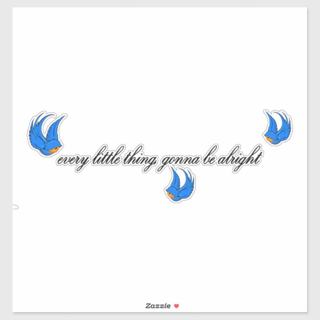 Every little thing, gonna be alright sticker (Sheet)