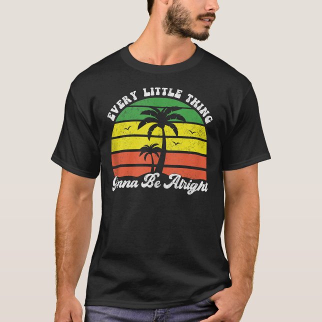 Every Little Thing Is Gonna Be Alright Jamaica Fun T-Shirt (Front)