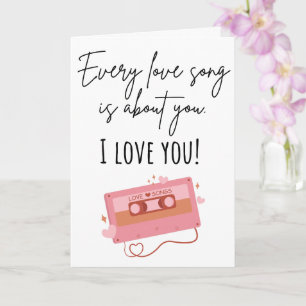 Every Love Song Is About You – Folded Valentine’s Card