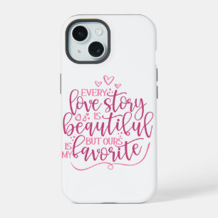 Every Love Story iPhone 15 Case