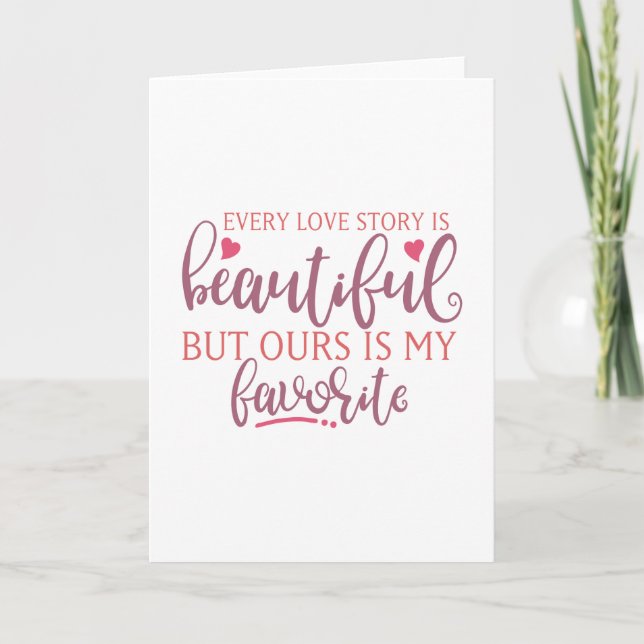 Every Love Story Is Beautiful Card (Front)