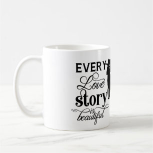 Every Love Story Is Beautiful Typography  Coffee Mug