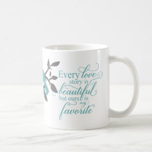 Every Love Story is Beautiful typography Coffee Mug