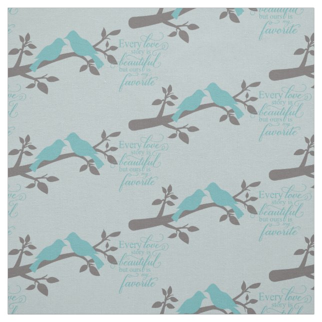 Every Love Story is Beautiful typography Fabric (Swatch)
