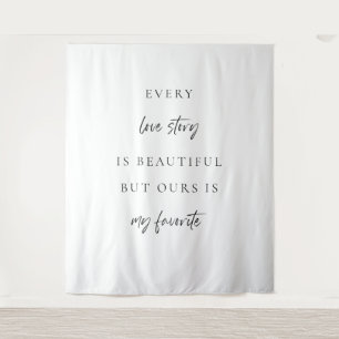 Every Love Story Is Beautiful Wedding Backdrop Tapestry