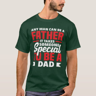 Every Man Can Be A Father It Needs Someone boy T-Shirt