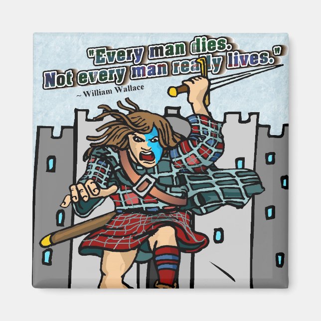 Every Man Dies. Not Every Man Really Lives quote Magnet (Front)