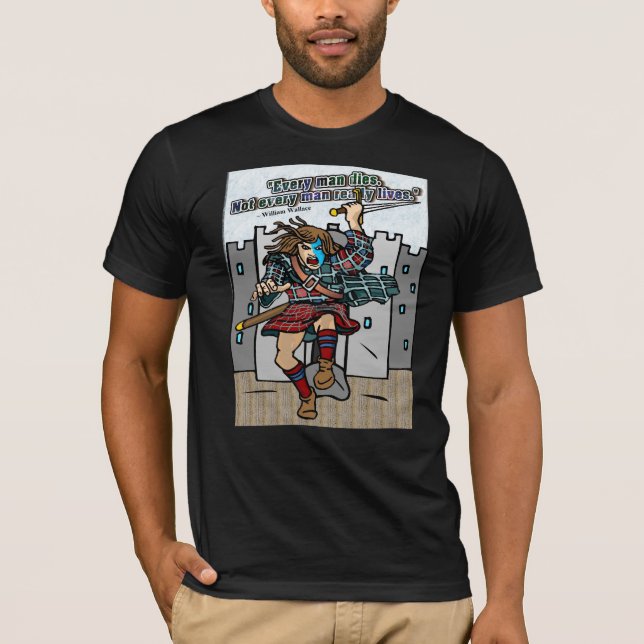 Every Man Dies. Not Every Man Really Lives quote T-Shirt (Front)