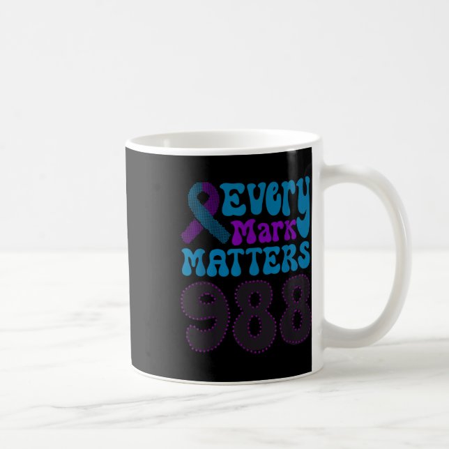 Every Mark S, Suicide Prevention Week And Dot Day  Coffee Mug (Right)