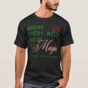 Every Mile Holds Magic Camper Life - Green T-Shirt