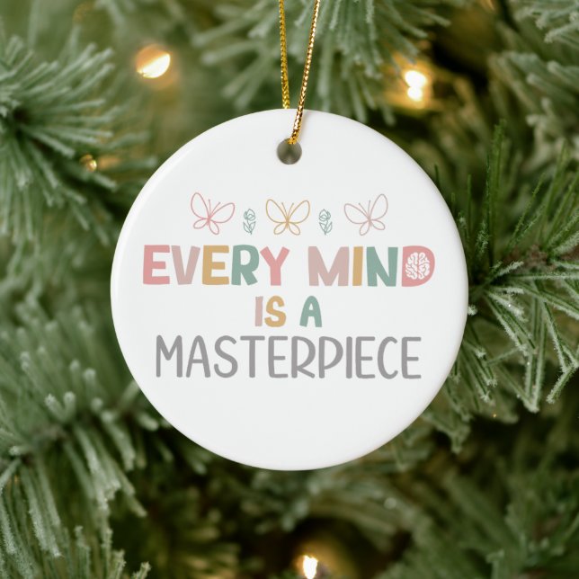   Every Minds Is A Masterpiece Autism Acceptance Ceramic Ornament (Tree)