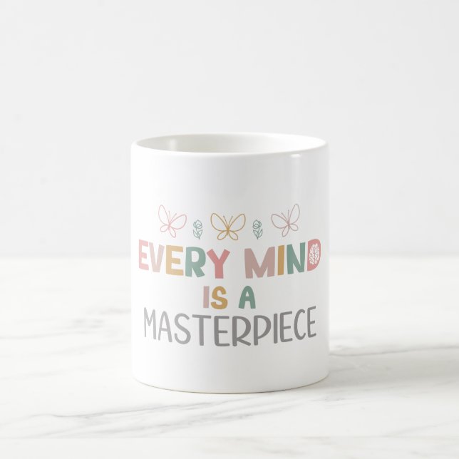   Every Minds Is A Masterpiece Autism Acceptance Coffee Mug (Center)