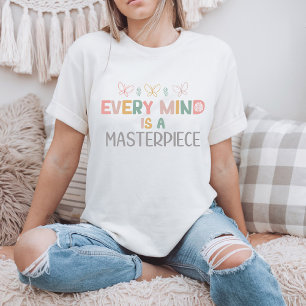   Every Minds Is A Masterpiece Autism Acceptance T-Shirt