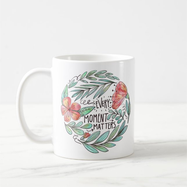 Every Moment Matters Coffee Mug (Left)