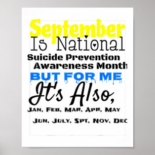 Every Month Is Suicide Prevention Month For Me T S Poster