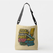 Every Morning First Step - Tote