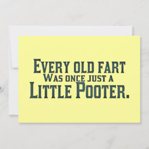 Every Old Fart Was Once Just A Little Pooter