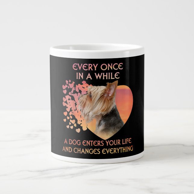 Every Once In A While A Dog Enters Yorkshire Lover Large Coffee Mug (Front)
