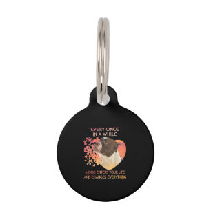 Every Once In A While A Dog Enters You Life Pet Tag