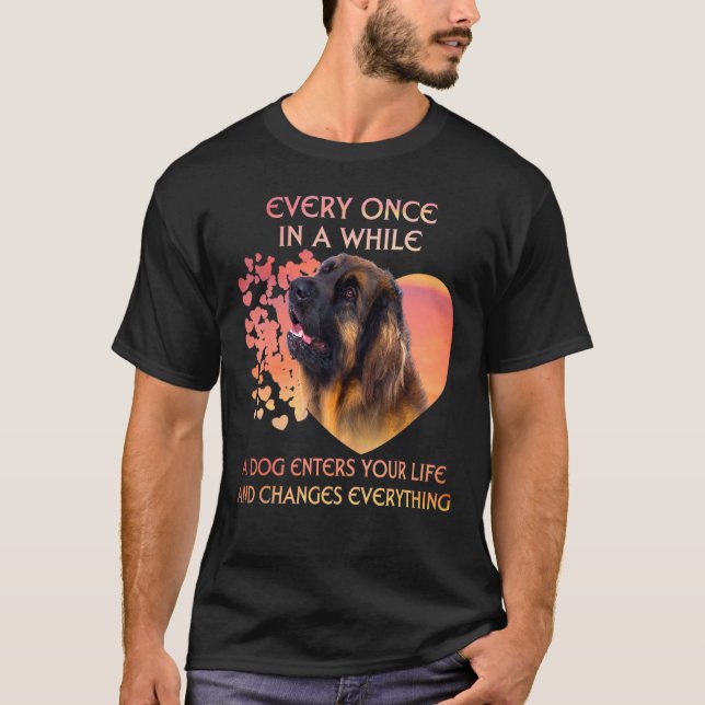 Every Once In A While A Leonberger Enters You Life T-Shirt (Front)