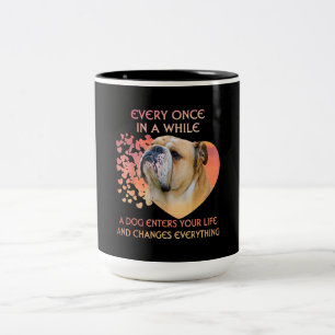 Every Once In A While Dog Enters Your Life Bulldog Two-Tone Coffee Mug