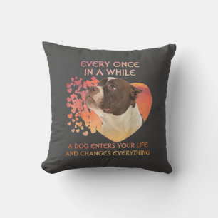 Every Once In AWhile Dog Enters Your Life America Cushion