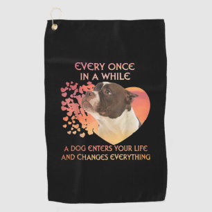Every Once In AWhile Dog Enters Your Life America Golf Towel
