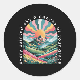 Every Painted Sky A Canvas Of Your Grace Faith Chr Classic Round Sticker
