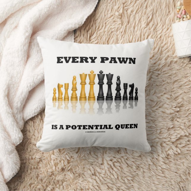Every Pawn Is A Potential Queen Chess Saying Humor Cushion (Blanket)