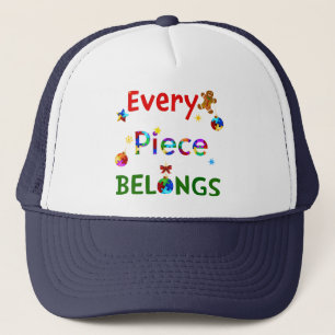 Every Piece Belongs at Christmas Trucker Hat