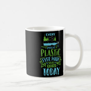 Every Piece Of Plastic Ever Made Still Exists Toda Coffee Mug