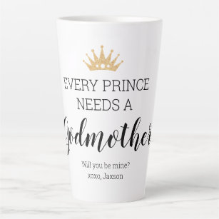 Every Prince Needs A Godmother Christening Latte Mug