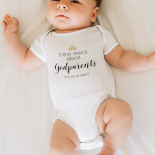 Every Prince Needs Godparents Baptism Proposal Baby Bodysuit