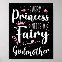 Every Princess Needs A Fairy Godmother