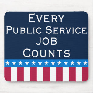 Every Public Service Jobs Counts - Mouse Pad