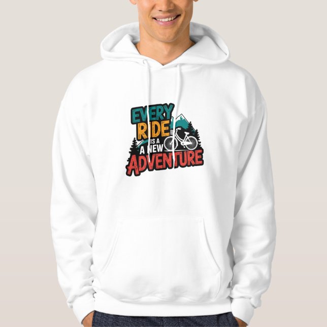Every Ride is a New Adventure Hoodie Sell  (Front)