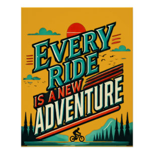 Every Ride Is A New Adventure Poster