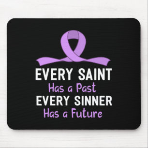 Every Saint Has A Past Every Sinner Has A Future Mouse Pad