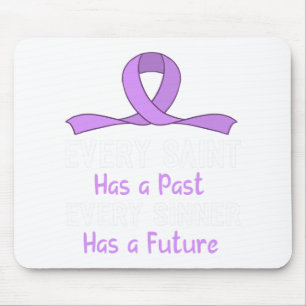 Every Saint Has A Past Every Sinner Has A Future Mouse Pad
