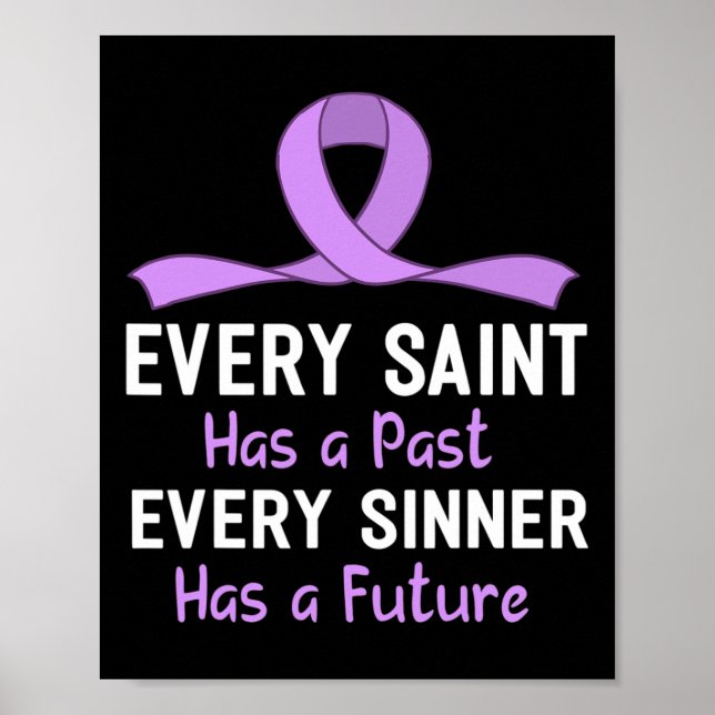 Every Saint Has A Past Every Sinner Has A Future  Poster (Front)