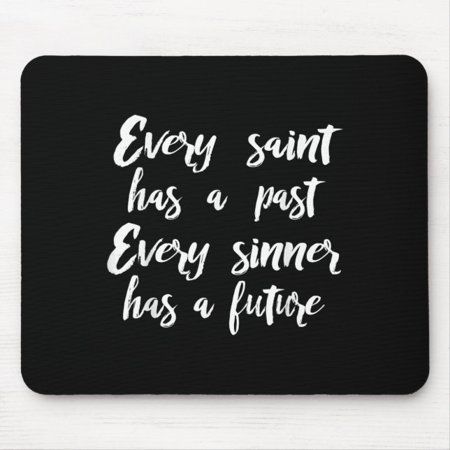 Every Saint Past Every Sinner Future, Philosophy Q Mouse Pad (Front)