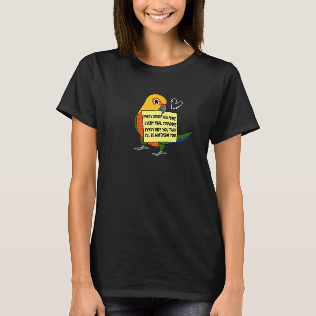 Every Snack Meal or Bite I Jenday Conure Parrot T-Shirt (Front)