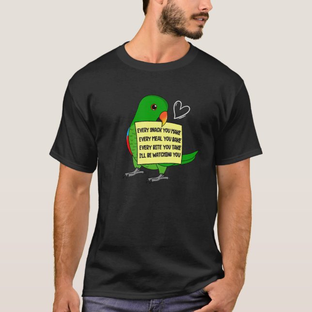 Every Snack Meal or Bite I Male Eclectus Parrot T-Shirt (Front)